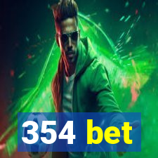 354 bet